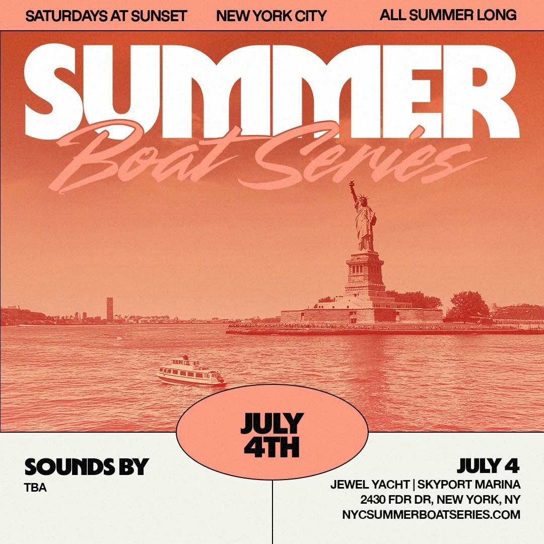 NYC Summer Boat Series - 07.04 Tickets | CANCELLED | From Free | 4