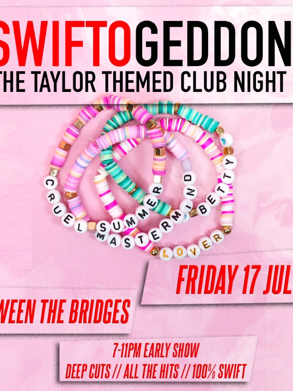 Swiftogeddon - The Taylor Themed Club Night
