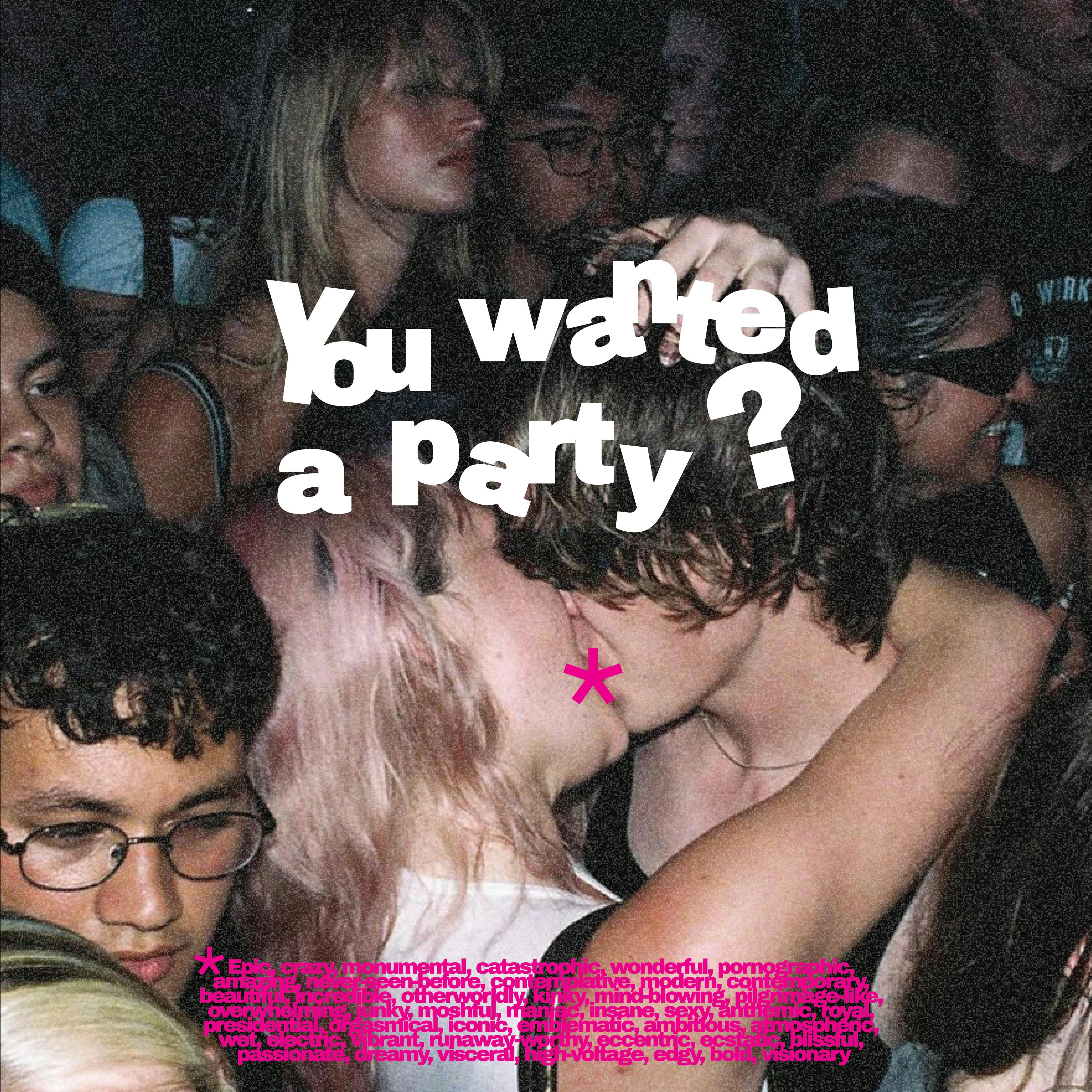 You Wanted a Party? at The George Tavern, London