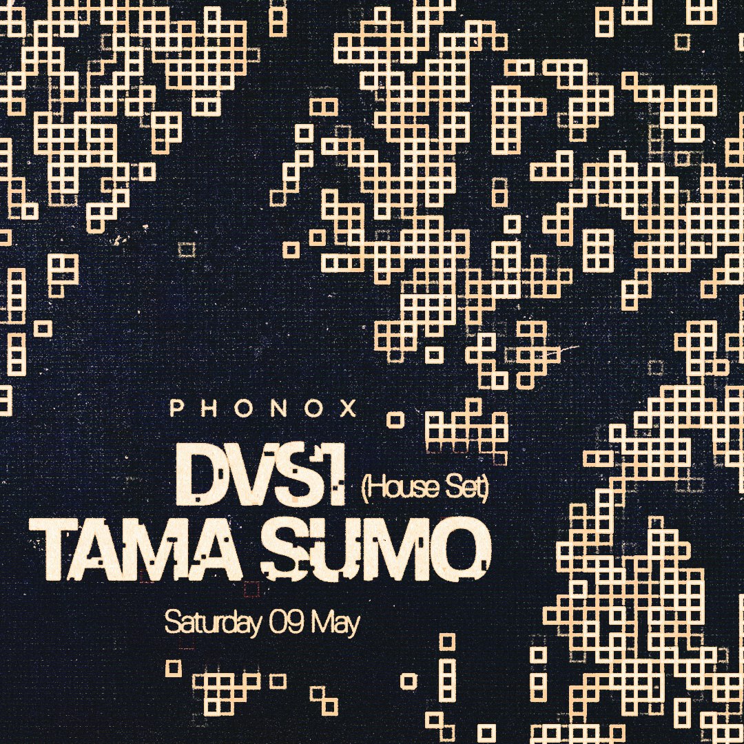 Phonox: DVS1 (House Set) + Tama Sumo