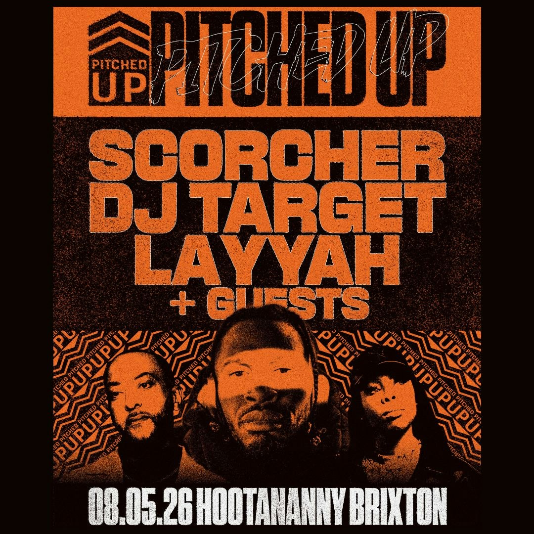Pitched Up: Scorcher, DJ Target, Layyah + Guests
