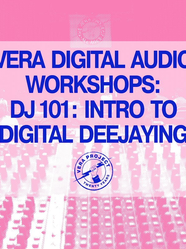 DJ 101: Intro to Digital Deejaying
