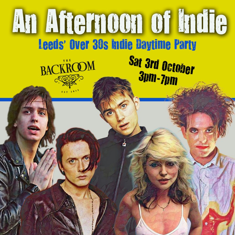 An Afternoon of Indie LEEDS (Over 30s), 3pm-7pm at The Backroom Leeds, Leeds