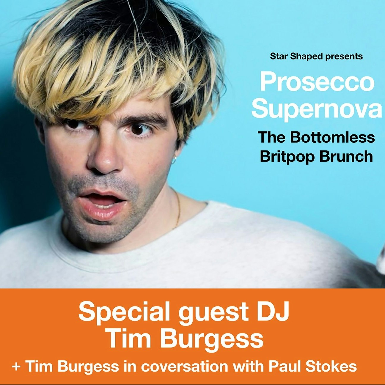 Star Shaped Brunch - Prosecco Supernova feat Tim Burgess DJ Set