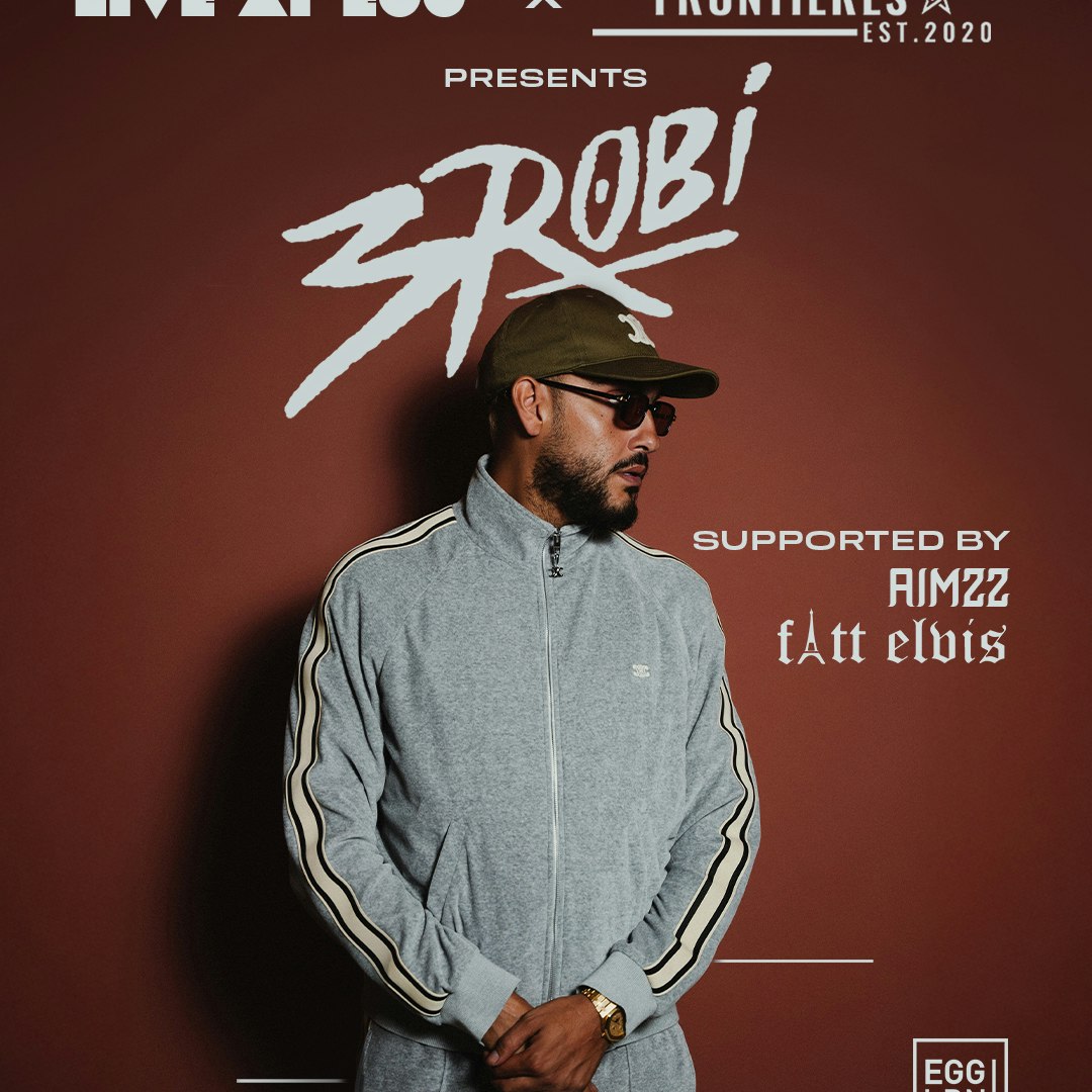 Live at Egg X Les Frontières Pres: 3robi