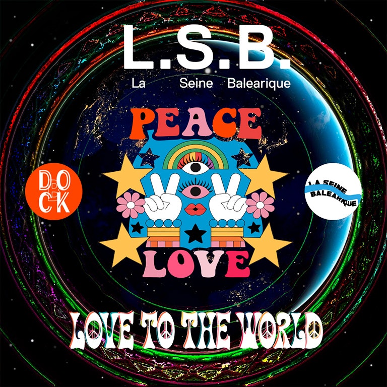 LOVE TO THE WORLD avec LA SEINE BALÉARIQUE