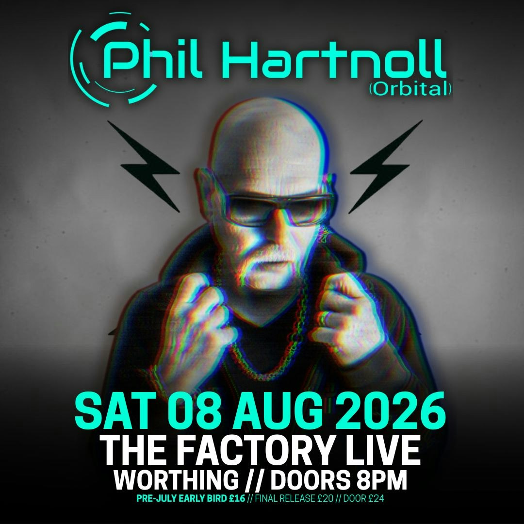Phil Hartnoll (Orbital) Tickets | £20 | 8 Aug @ The Factory Live