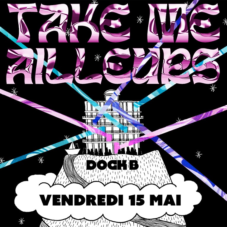 TAKE ME AILLEURS – CABARET + CLUB