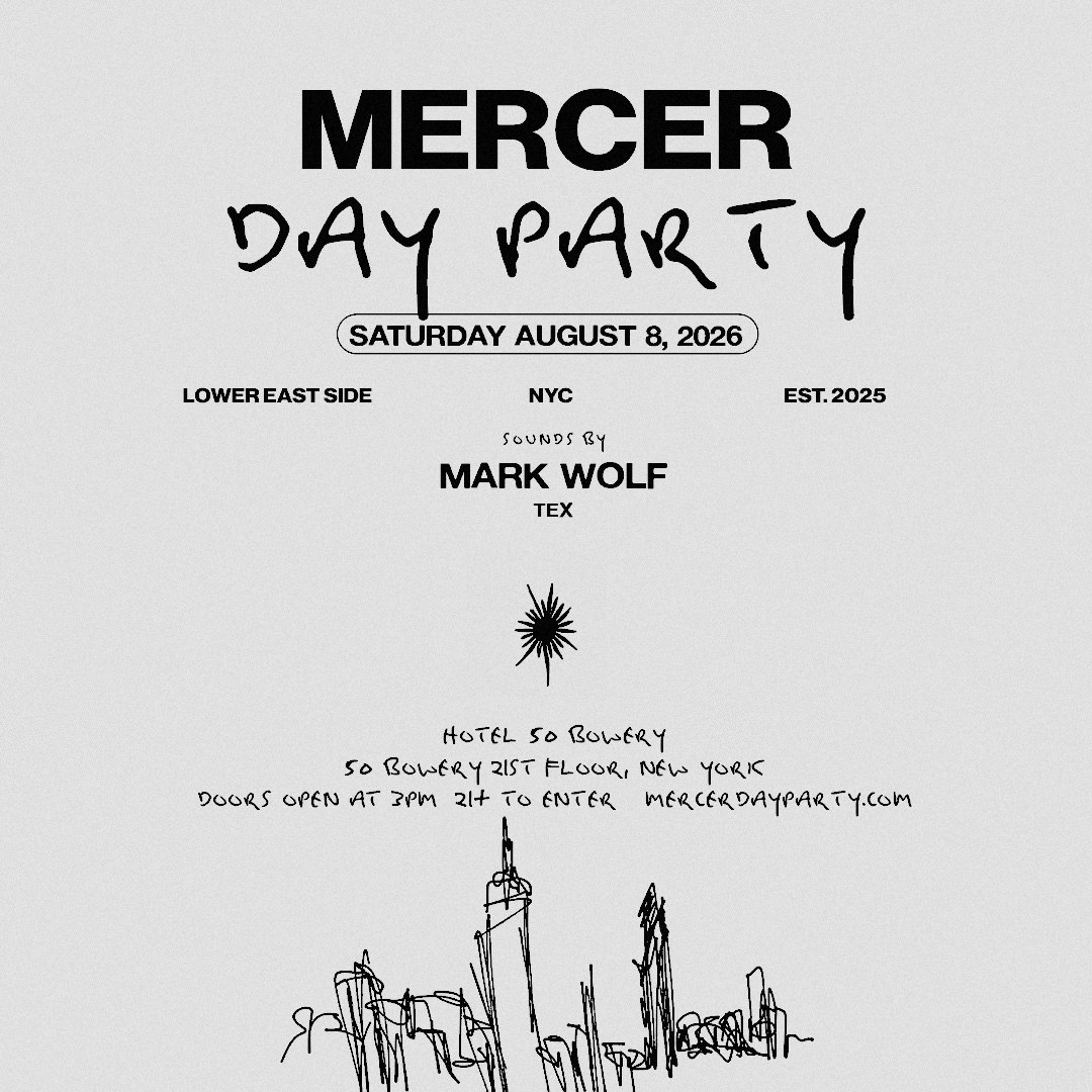 MERCER DAY PARTY – August 8 - Hotel 50 Bowery