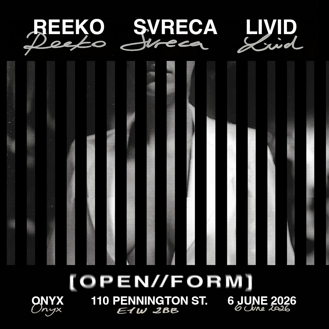 OPEN//FORM: Reeko, Svreca & Livid