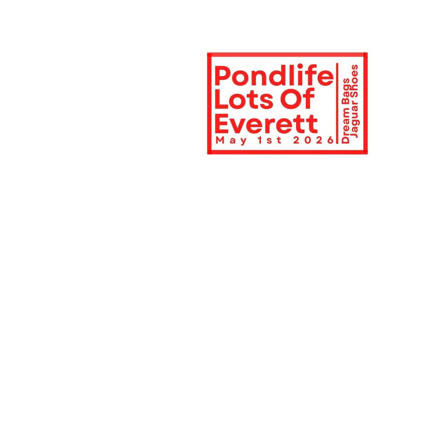 Pondlife / Lots Of / Everett