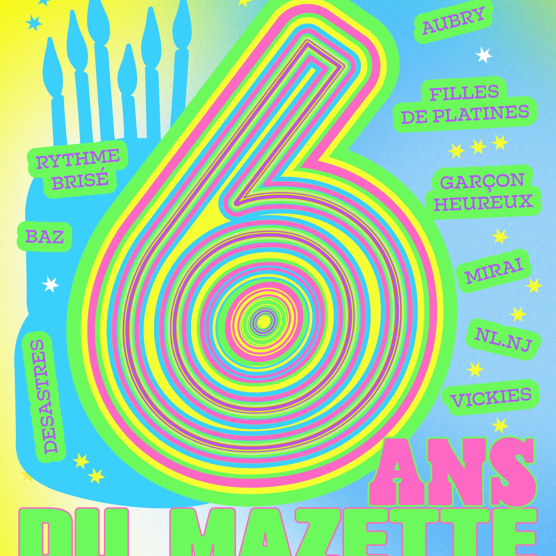 LES 6 ANS DU MAZETTE : Fête, Festins & Surprises !