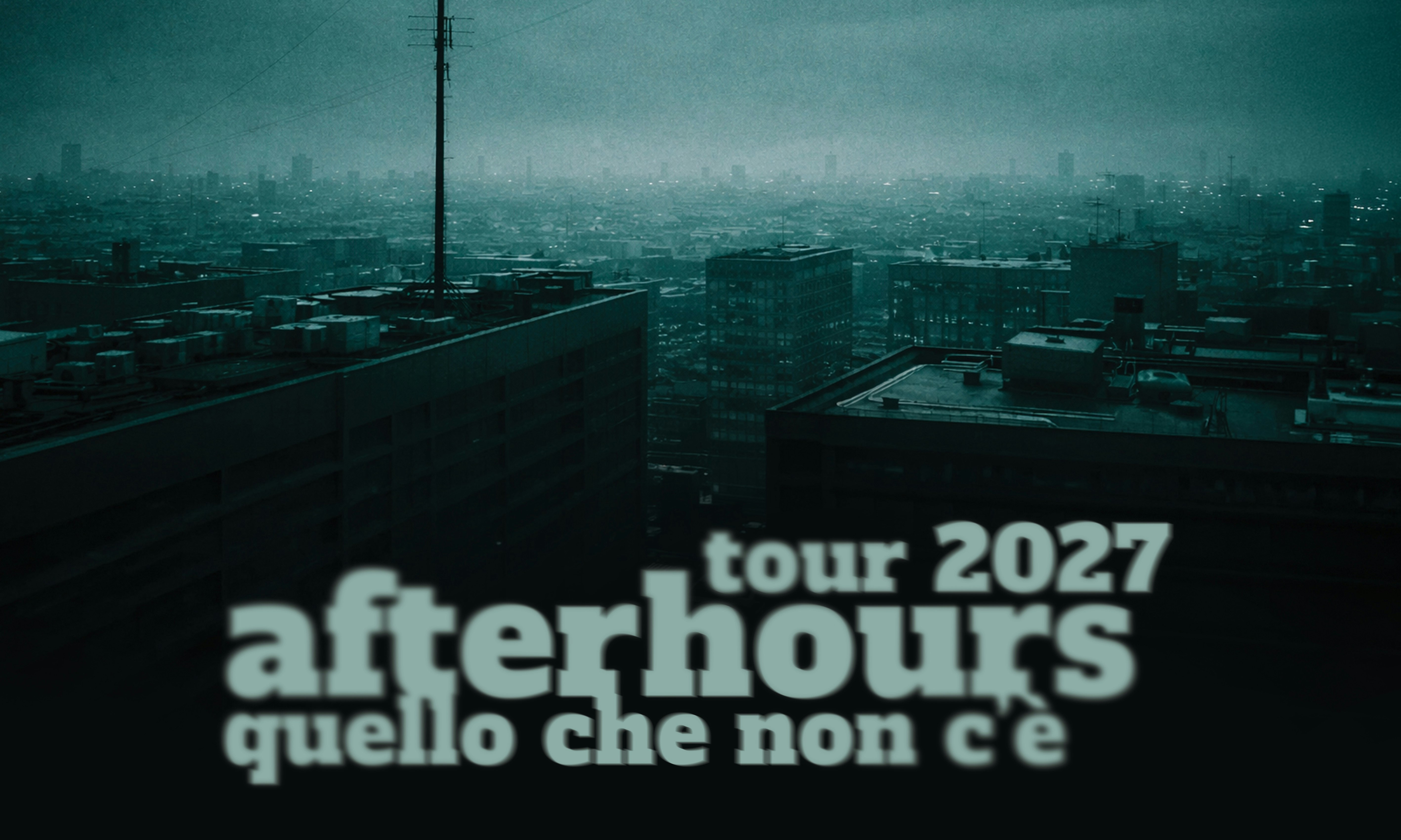 Afterhours - Quello che non c’è - Tour 2027