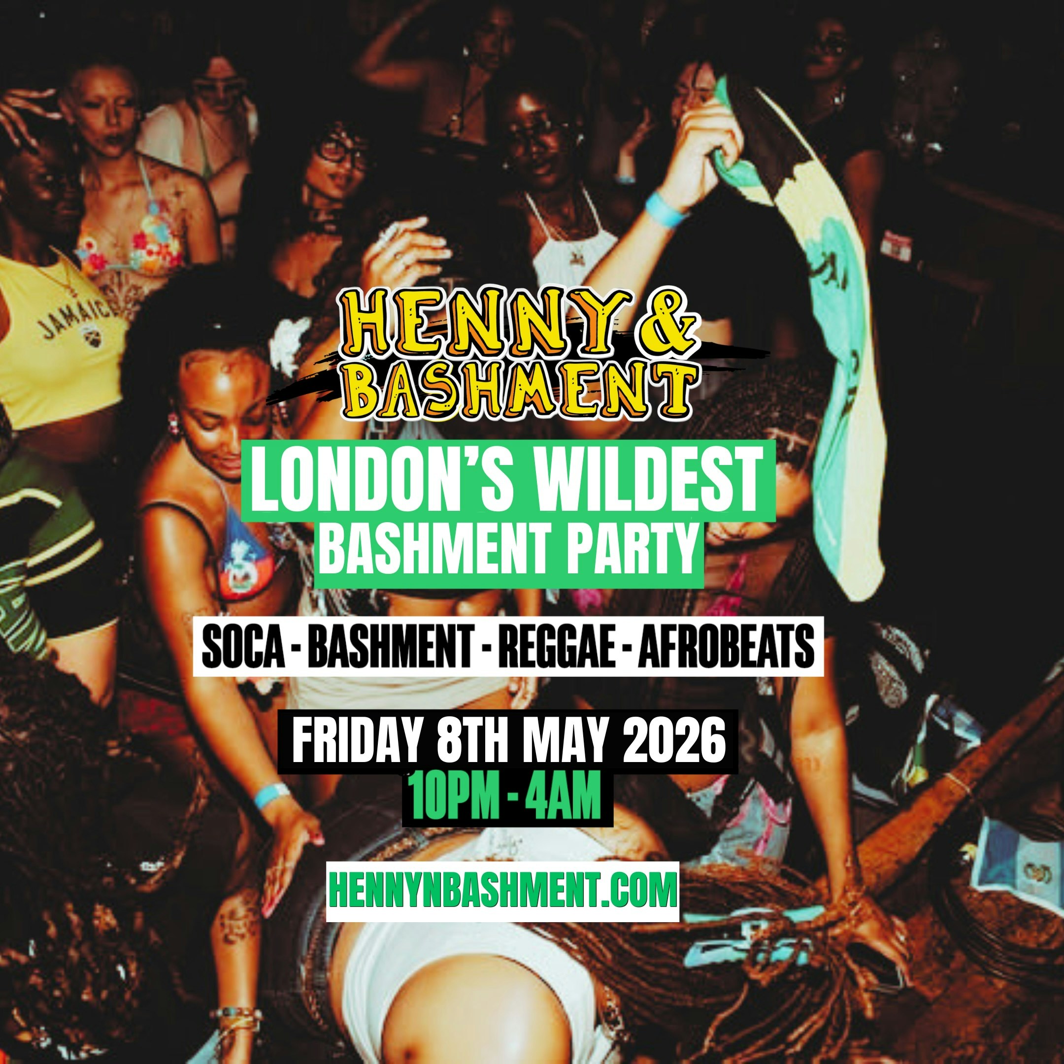 HENNY & BASHMENT - Shoreditch Bashment Party