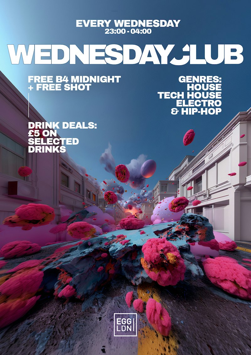 Wednesday Club: House, Electro and Hip Hop at Egg LDN, London