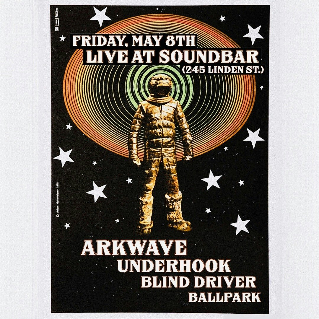 Arkwave, Underhook, Blind Driver, Ballpark! Tickets | $7.73 | May 8 ...