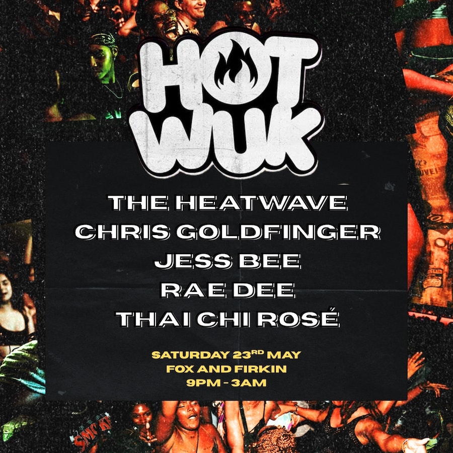 The Heatwave Presents HOT WUK