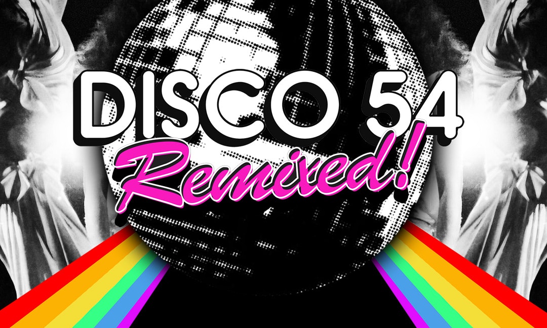 Disco 54: Remixed!