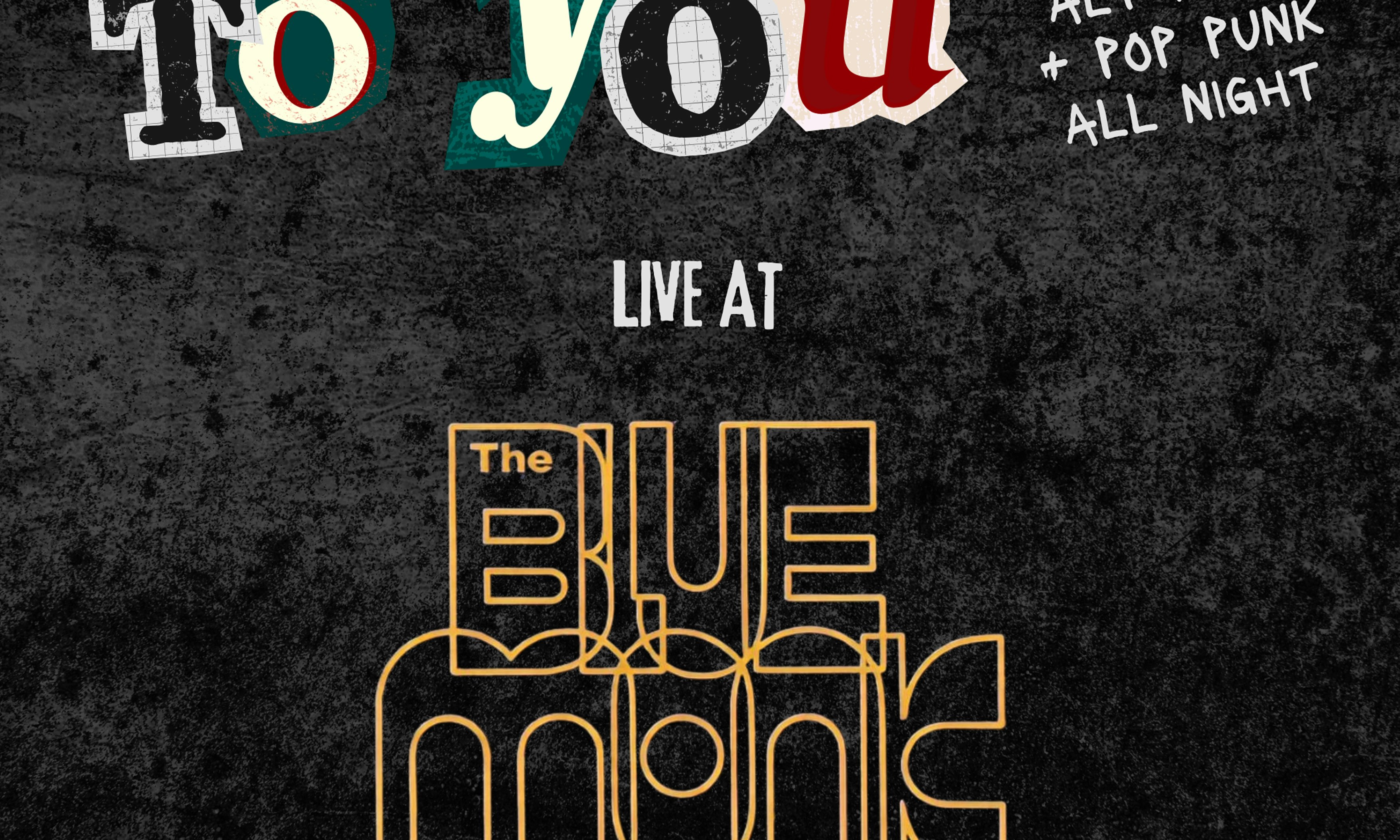 A night of Alt Rock and Pop Punk with Letters to You