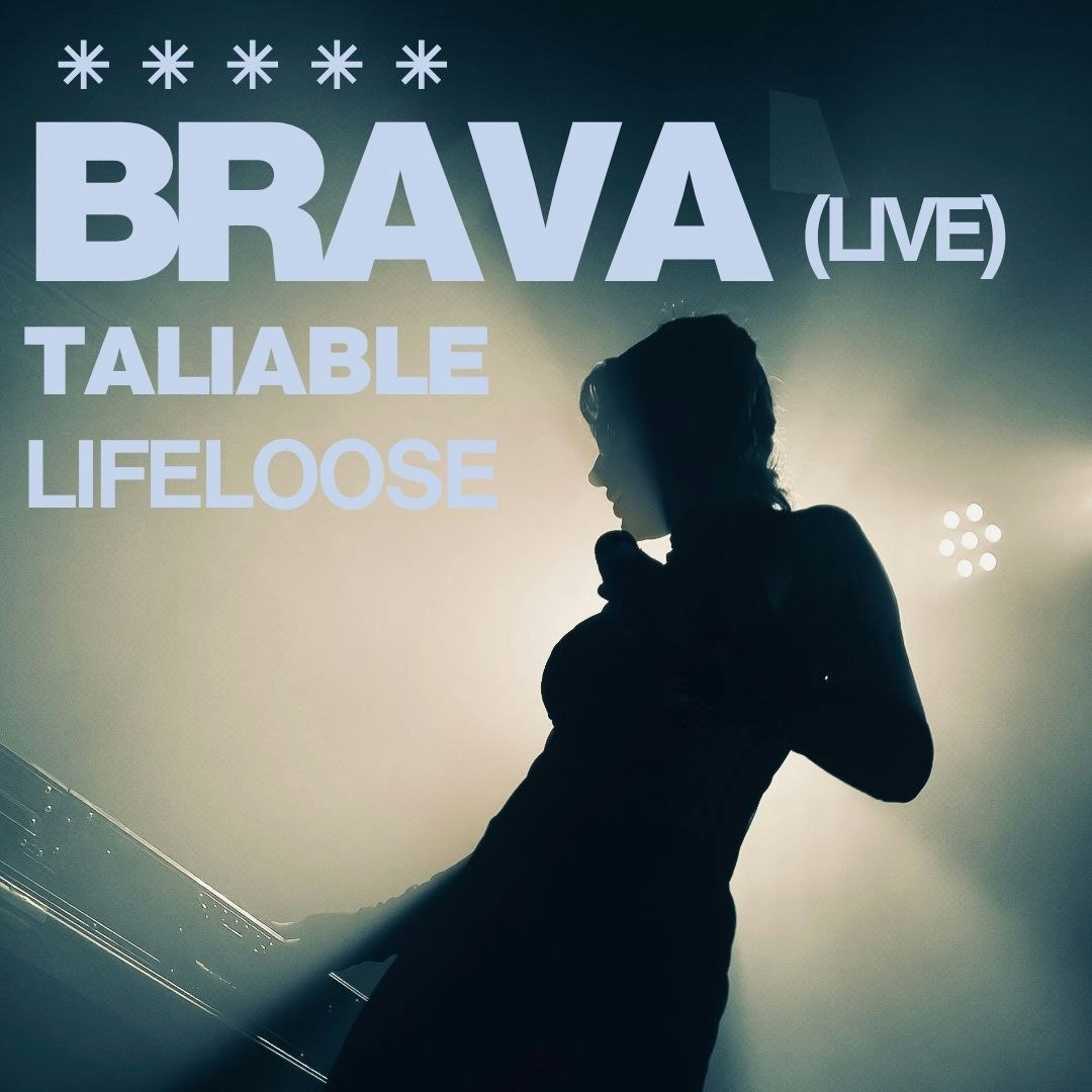 BRAVA / TALIABLE / LIFELOOSE