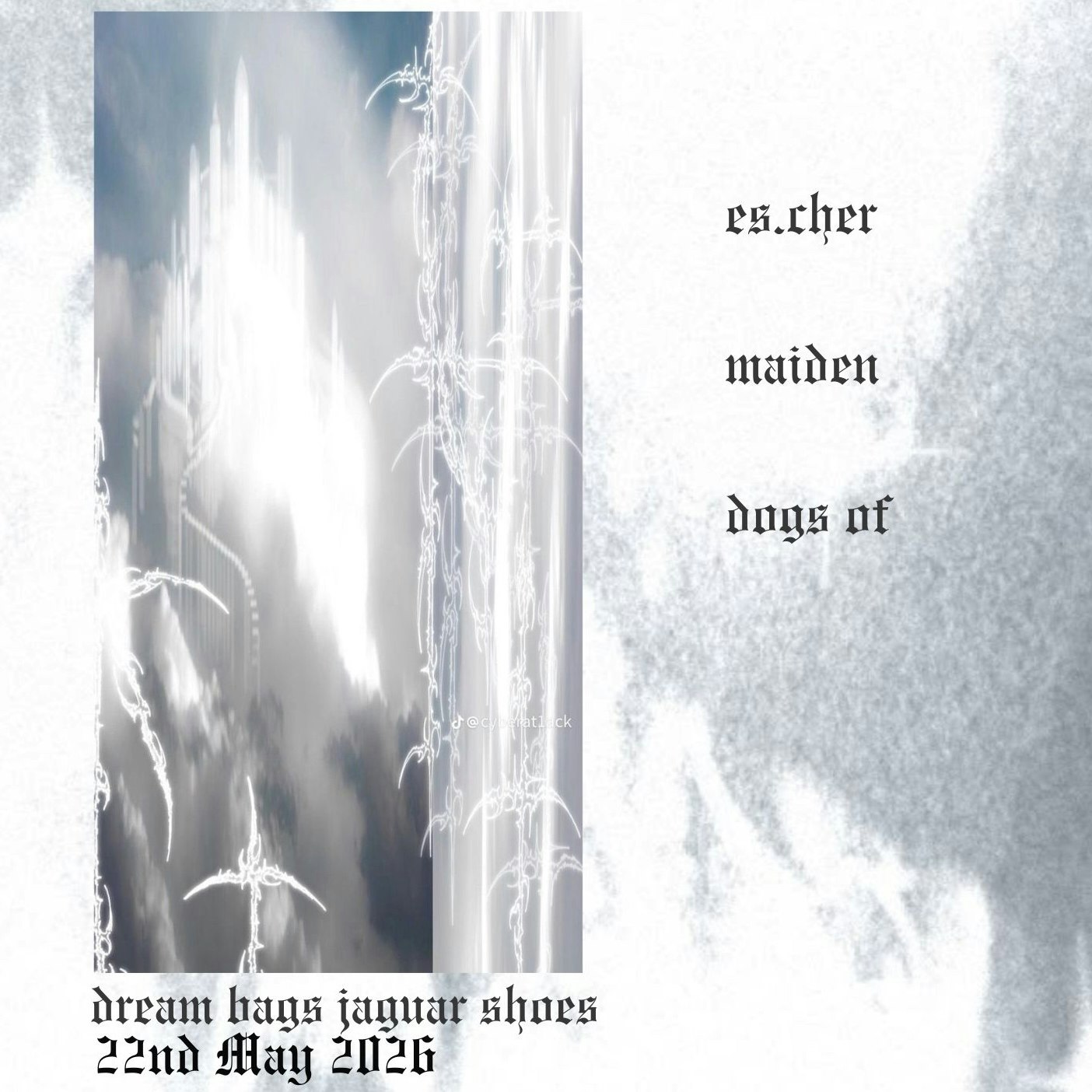 es.cher / maiden / dogs of