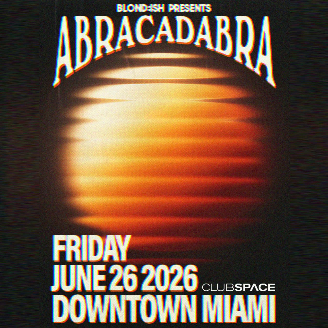 BLOND:ISH presents ABRACADABRA