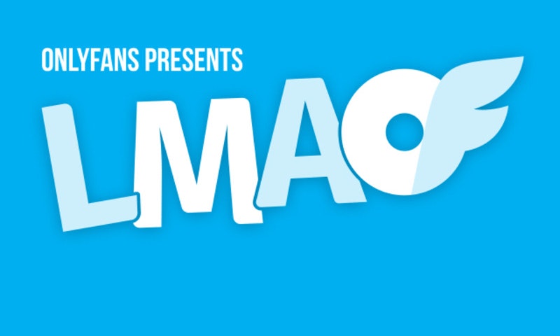 ONLYFANS presents: LMAO