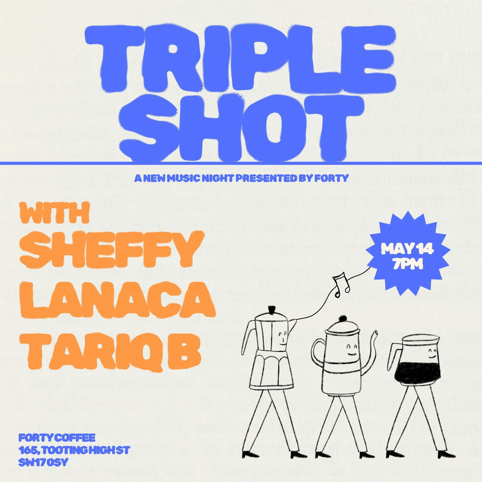 Forty Tooting Presents: Triple Shot
