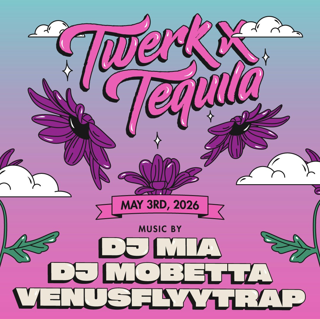 Photo of Twerk x Tequila: Hosted By Lana LaDonna & Music by: DJ Mia, DJ Mobetta, and Venusflyytrap