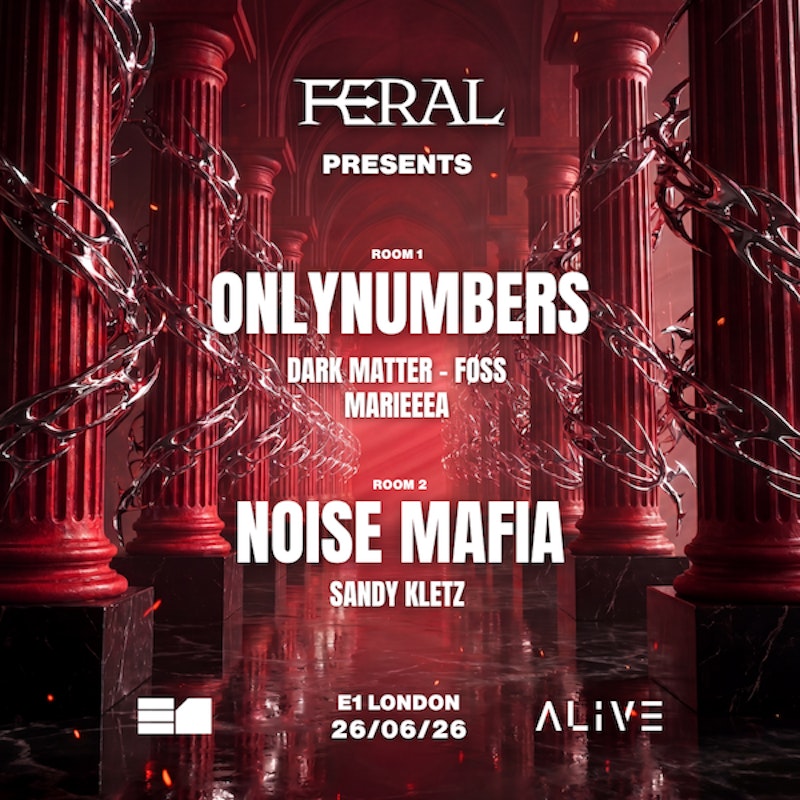 ALIVE x Feral: Onlynumbers & Noise Mafia