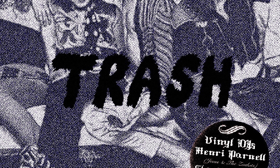 TRASH! Garage-Psych-Punk-Glam (vinyl-only)