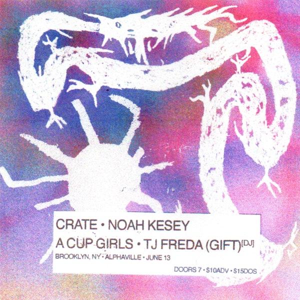 Crate, Noah Kesey, A Cup Girls