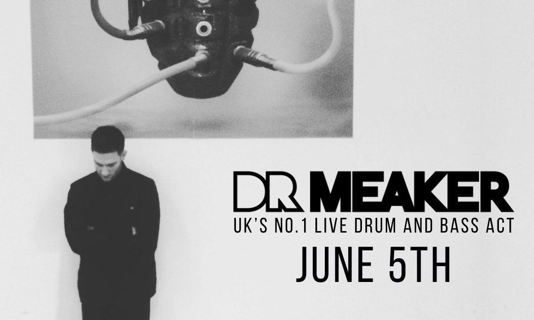 Dr Meaker Live: UK's #1 Live Drum and Bass Act