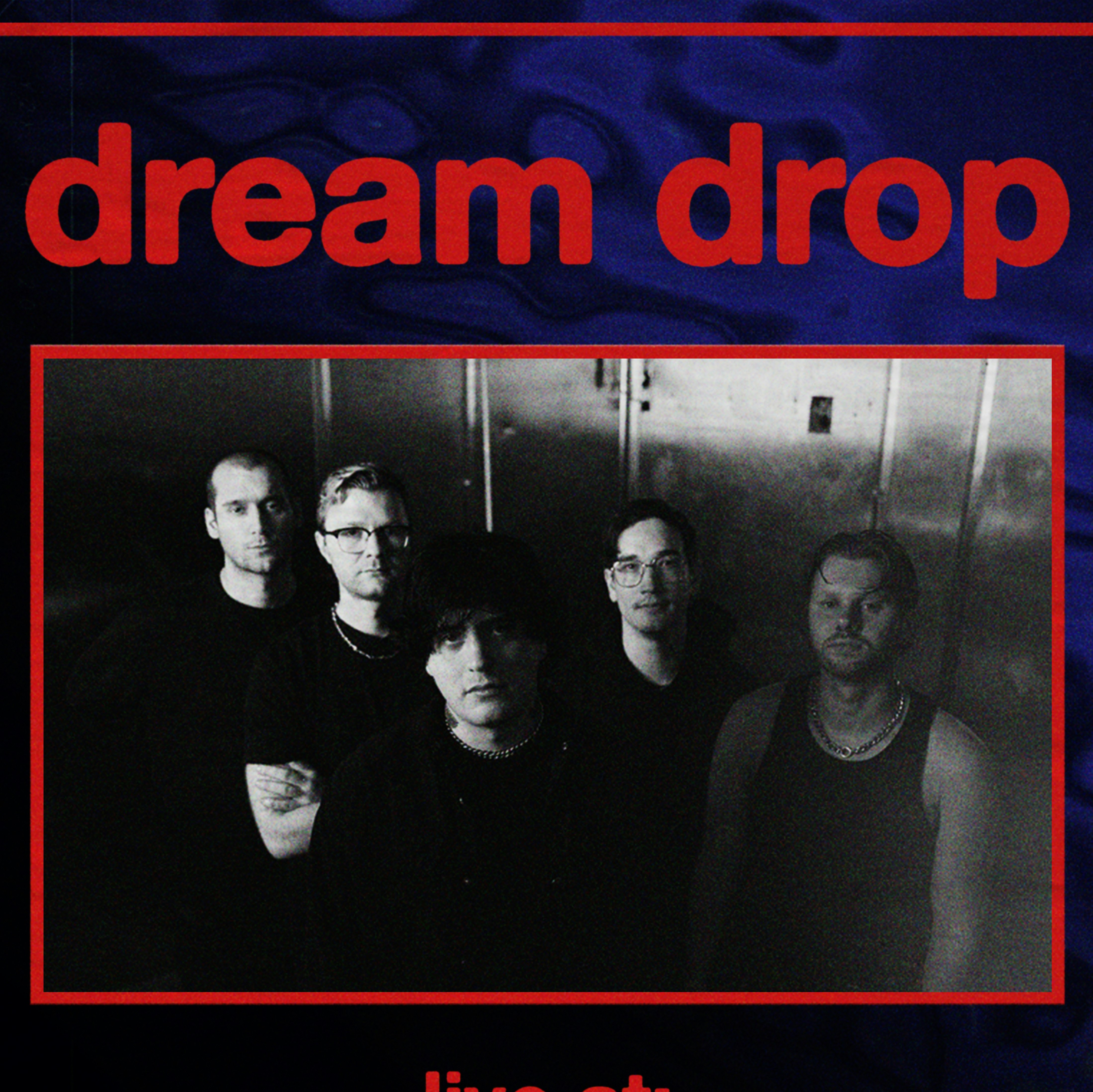 Dream Drop + Support