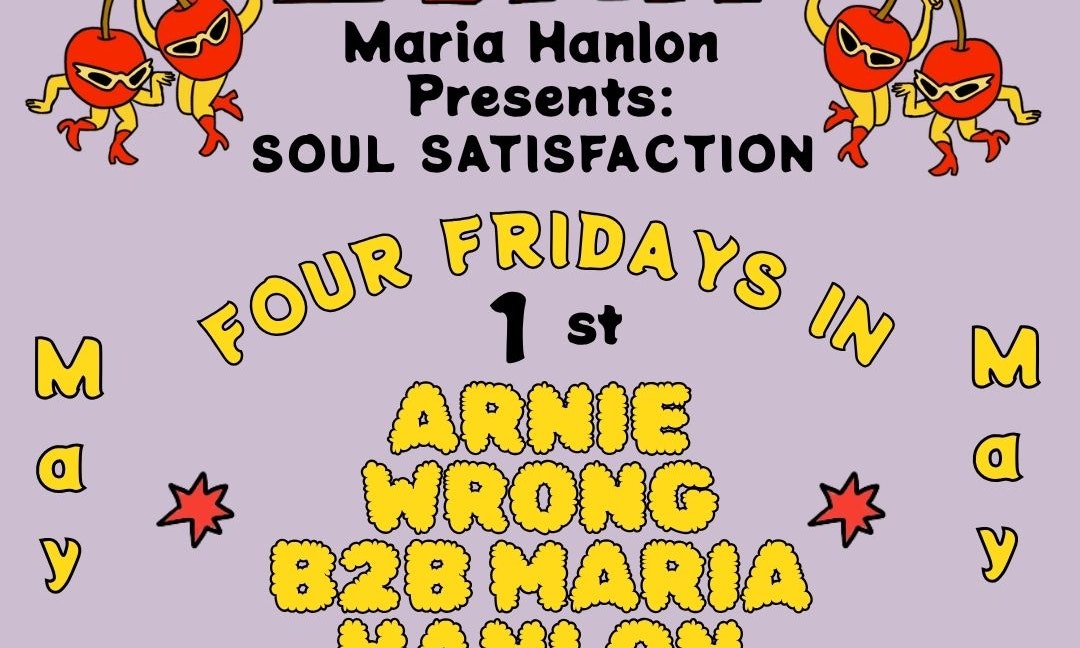 Soul Satisfaction w/ Arnie Wrong b2b Maria Hanlon
