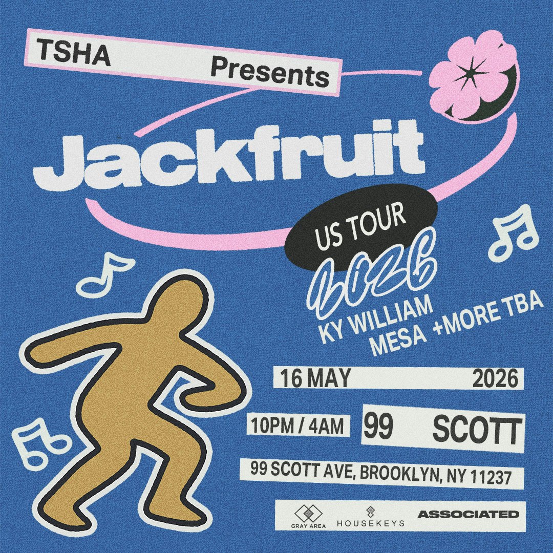 TSHA presents JACKFRUIT Tickets | From Free | 16 May @ 99 Scott