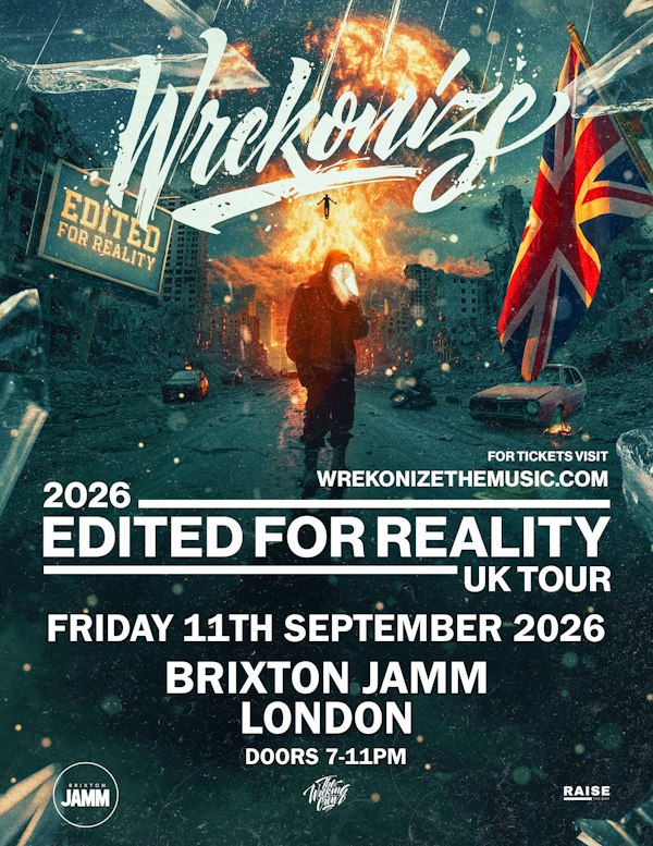 Wrekonize - Edited for Reality UK Tour