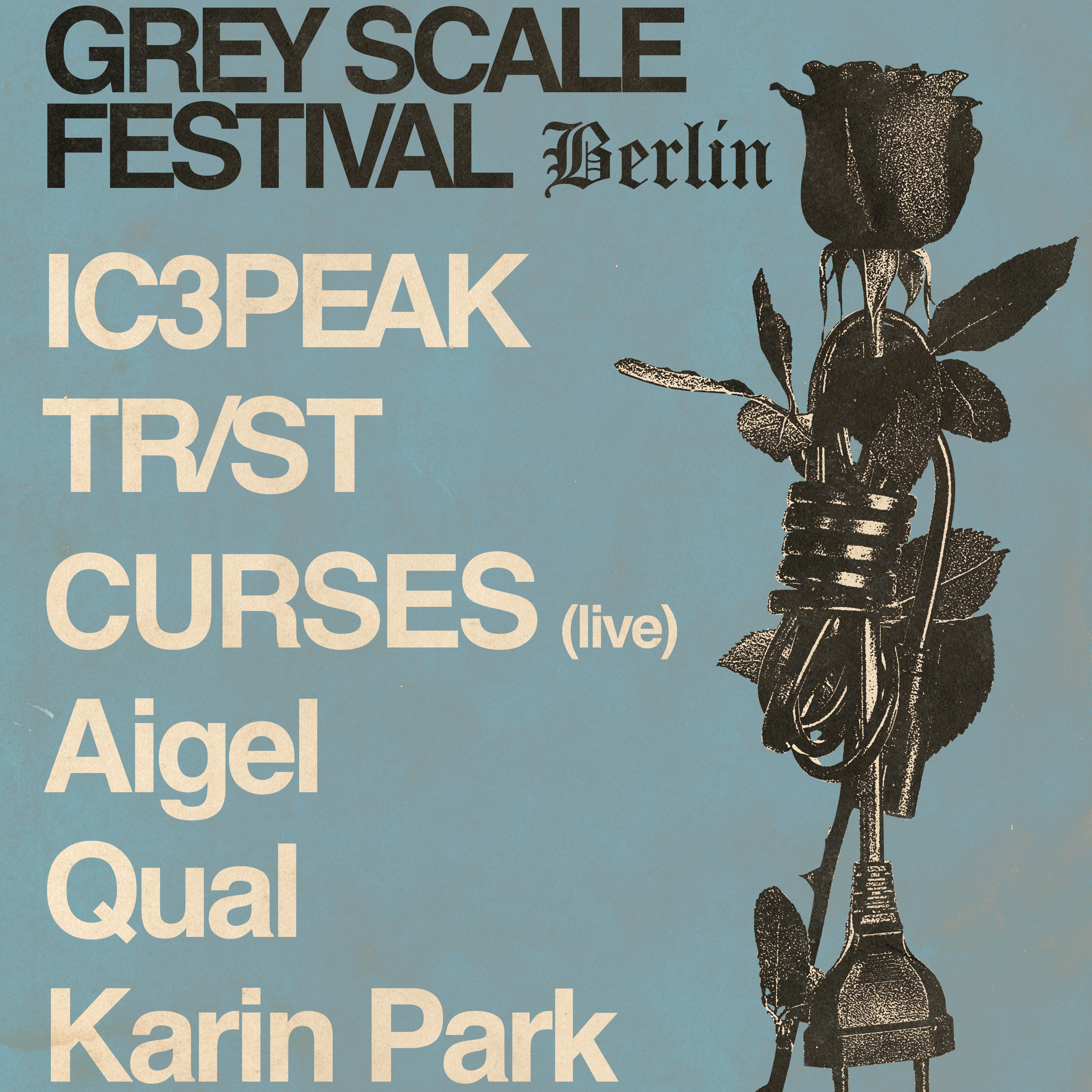 Grey Scale Festival Berlin: Ic3peak * Tr/st * Curses (live) * Aigel * Qual * Karin Park