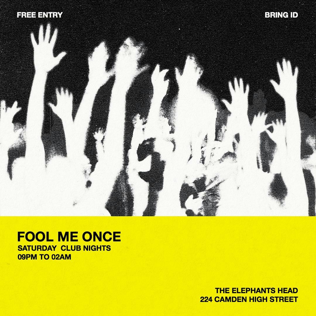 club night - FOOL ME ONCE (free entry)
