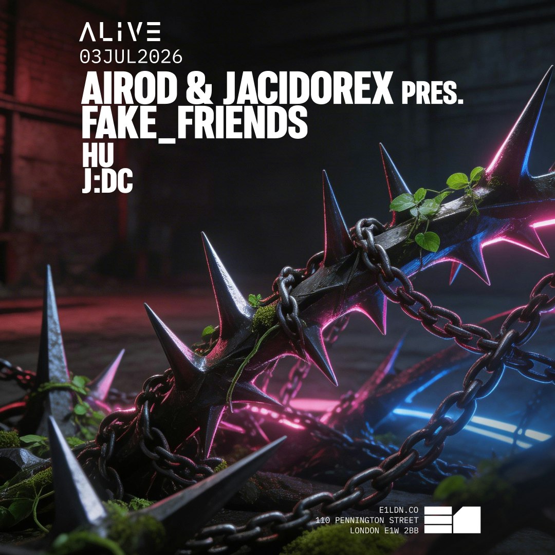 ALIVE: Airod & Jacidorex PRESENT FAKE_FRIENDS
