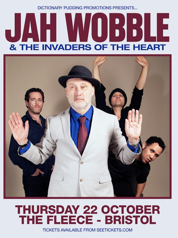 Jah Wobble and the Invaders of the Heart