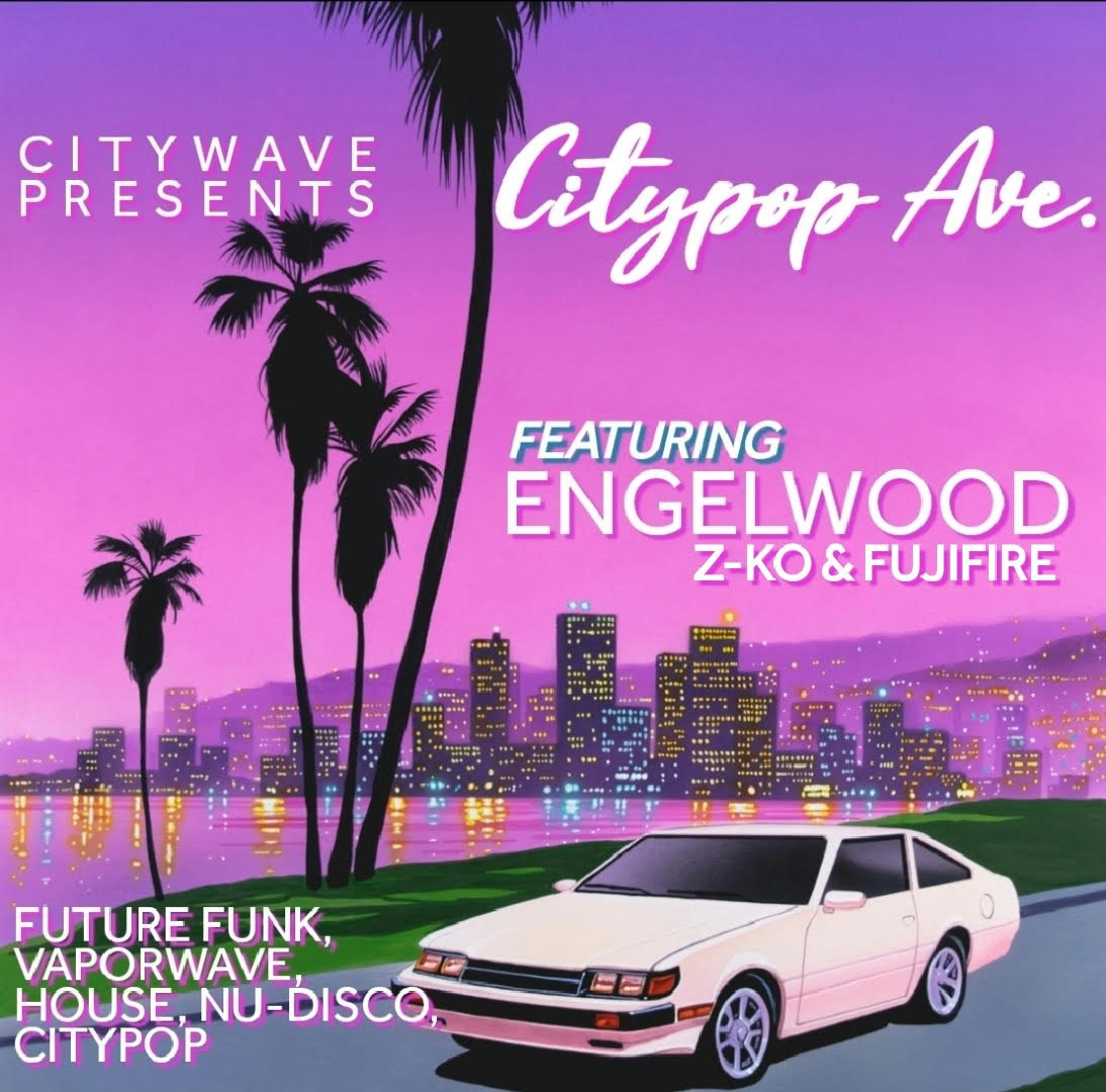 Citypop Ave: Engelwood // Z-ko // Fujifire Tickets | $17 | 13 Jun