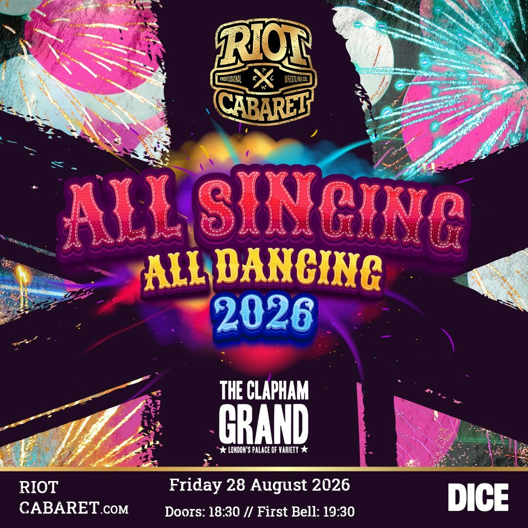 Riot Cabaret Wrestling: All Singing All Dancing 2026