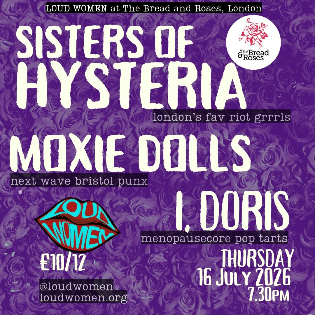 Sisters of Hysteria + Moxie Dolls + I, Doris