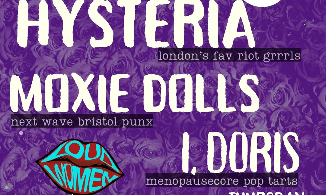 Sisters of Hysteria + Moxie Dolls + I, Doris