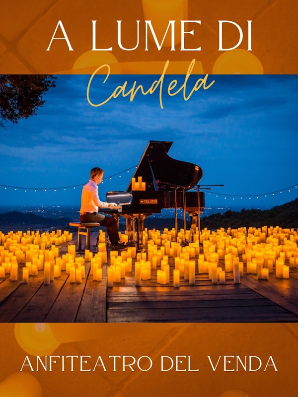 A Lume di Candela - Anfiteatro del Venda - sabato 8 agosto