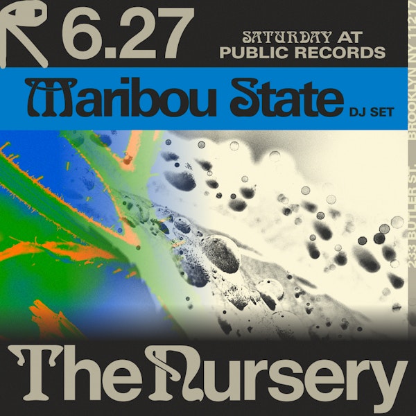 The Nursery: Maribou State