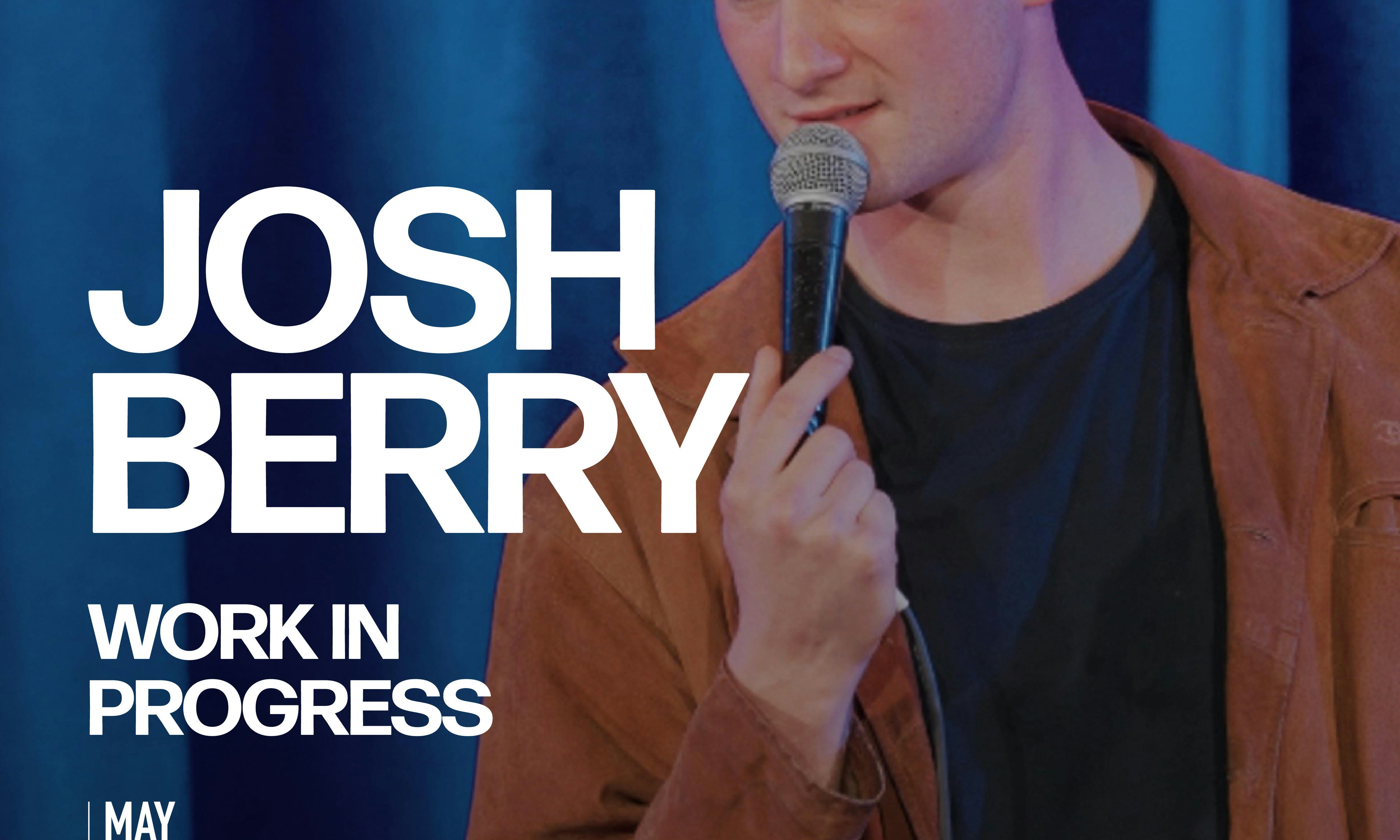 Josh Berry Work In Progress