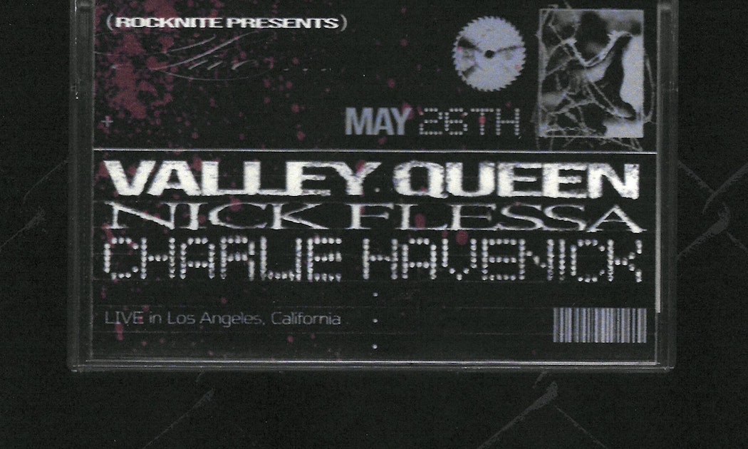 Rocknite.la w/ Valley Queen, Nick Flessa, & Charlie Havenick