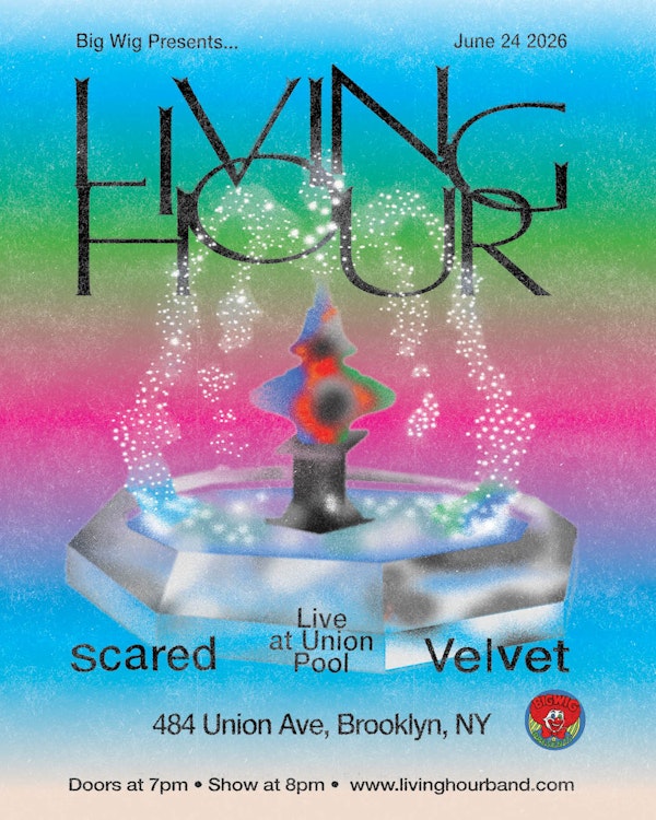 Living Hour • Scared • Velvet